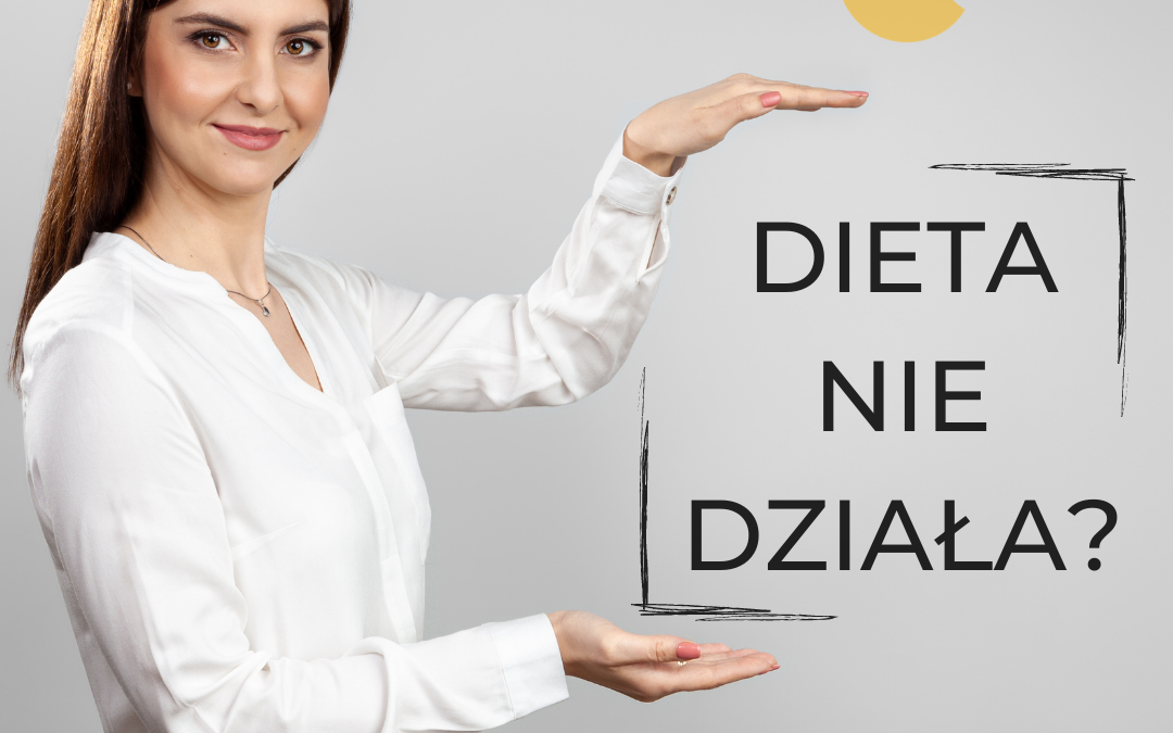 Dieta nie działa – co robić? 😔